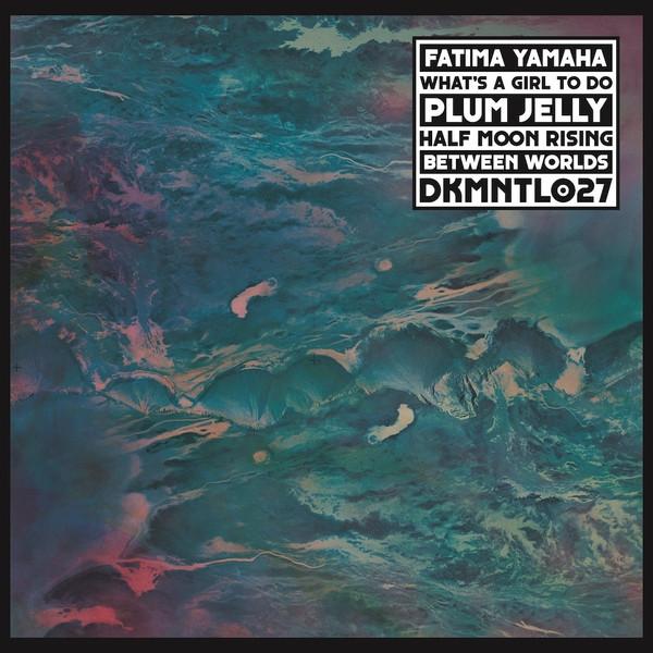 Fatima Yamaha - What's A Girl To Do?
