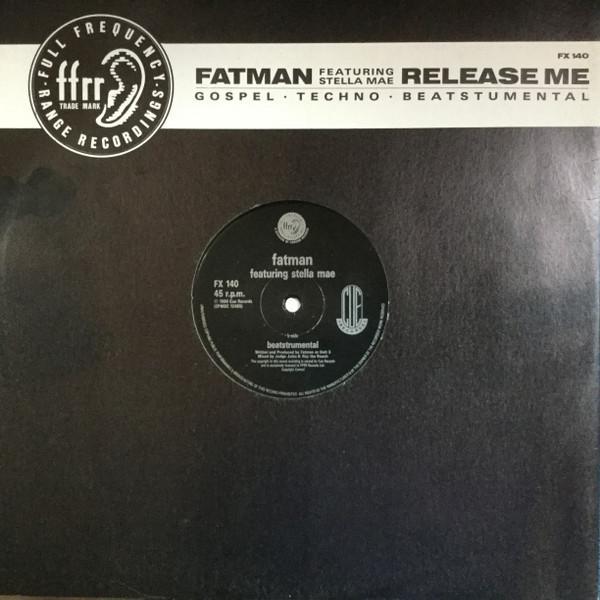 Fatman, Stella Mae - Release Me