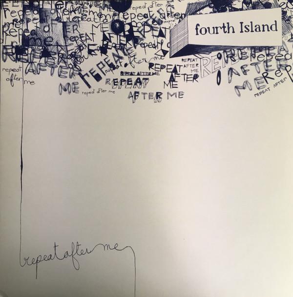 Fourth Island - Repeat After Me
