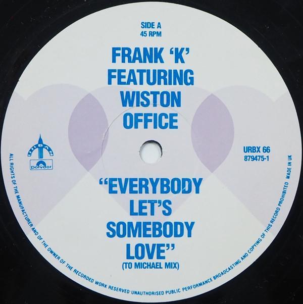 Frank K, Winston Office - Everybody Let's Somebody Love
