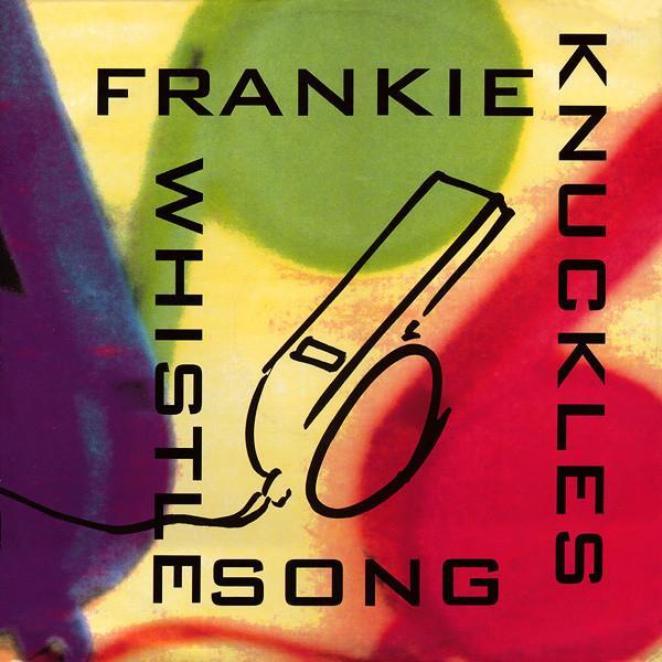 Frankie Knuckles - The Whistle Song