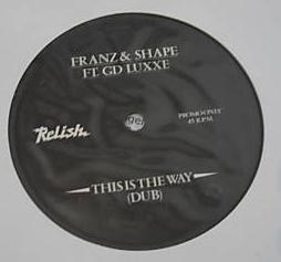 Franz & Shape, G.D. Luxxe - This Is The Way