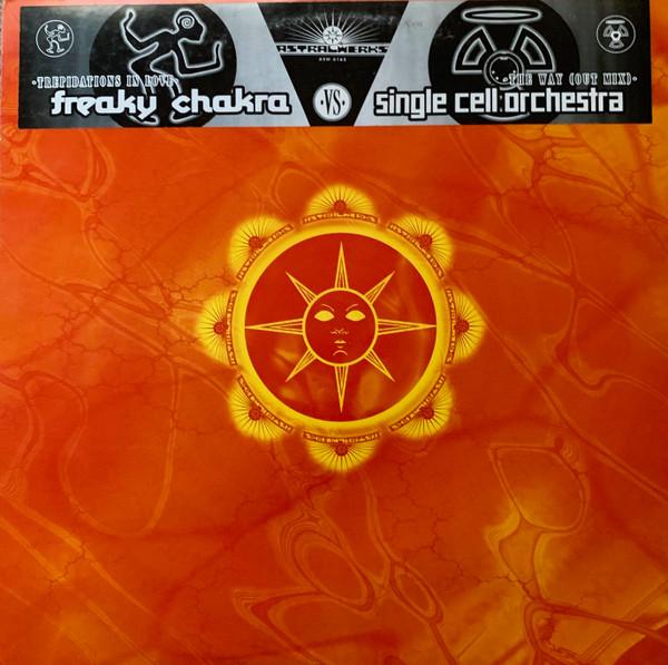 Freaky Chakra, Single Cell Orchestra - Freaky Chakra Vs. Single Cell Orchestra