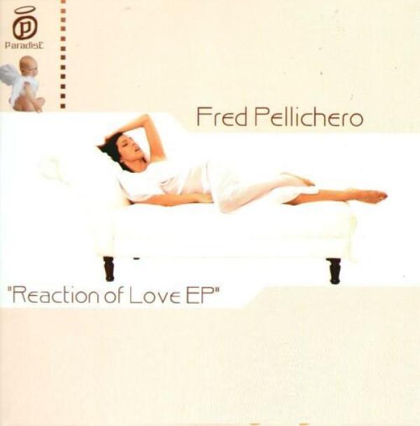 Fred Pellichero - Reaction Of Love EP