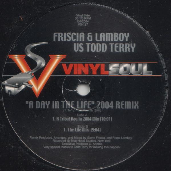 Friscia & Lamboy, Todd Terry - A Day In The Life - 2004 Remix