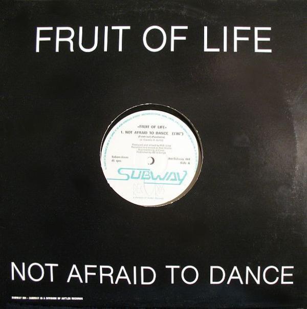 Fruit Of Life - Not Afraid To Dance