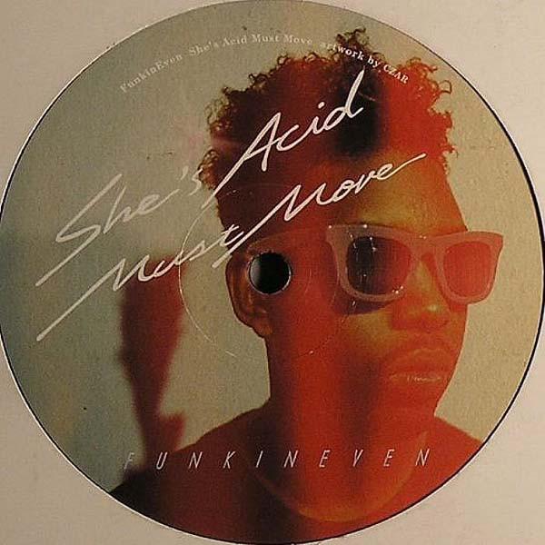 FunkinEven - She's Acid / Must Move