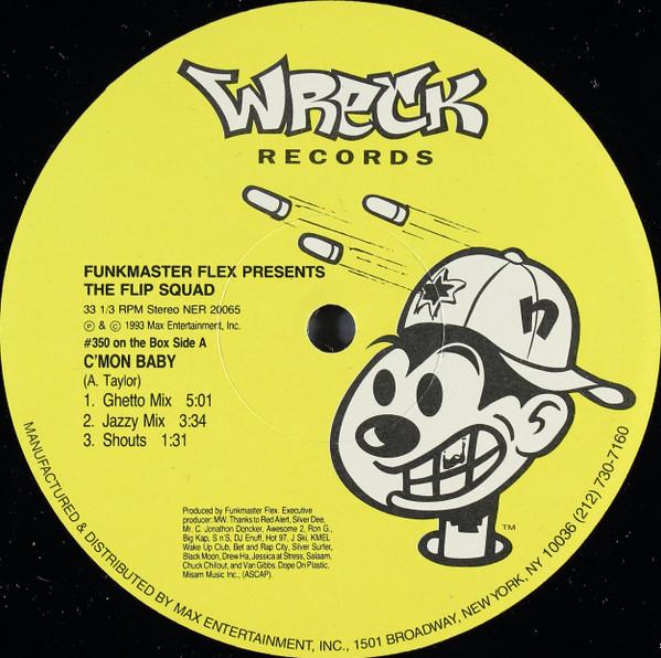 Funkmaster Flex, The Flip Squad - C'mon Baby / Butterfly Style