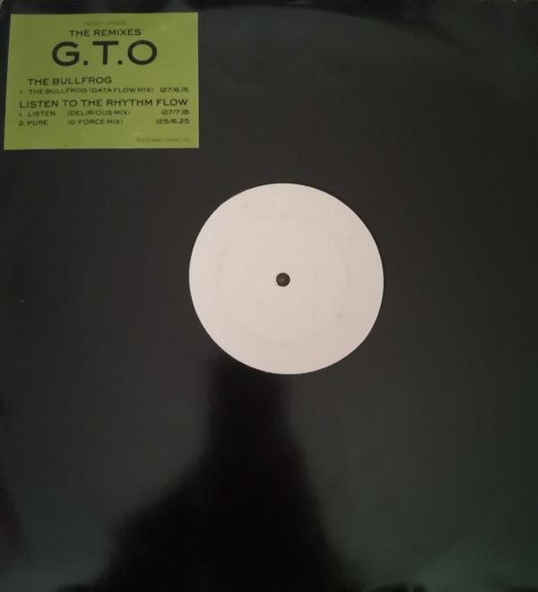 GTO - The Bullfrog / Listen To The Rhythm Flow (The Remixes)