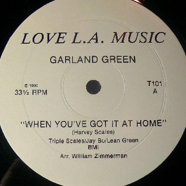 Garland Green - When You've Got It At Home