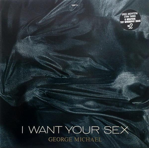 George Michael - I Want Your Sex
