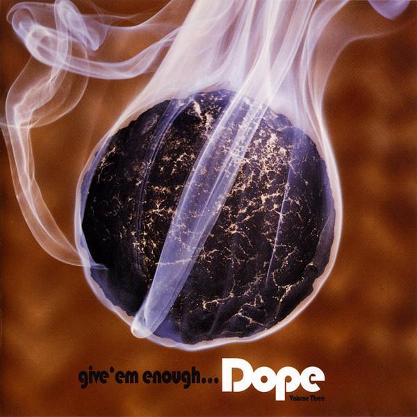  - Give 'Em Enough Dope Volume Three