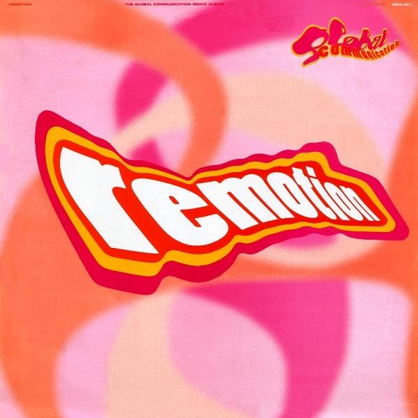 Global Communication - Remotion: The Global Communication Remix Album