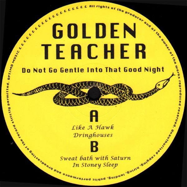 Golden Teacher - Do Not Go Gentle Into That Good Night