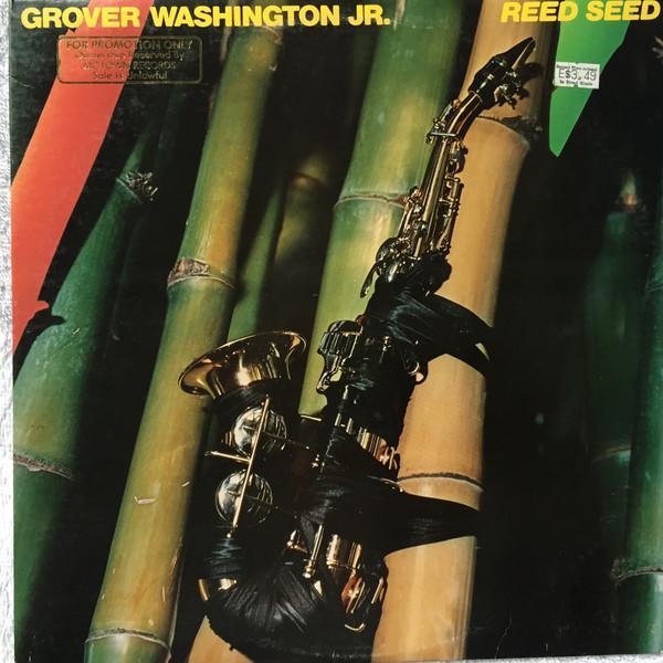 Grover Washington, Jr. - Reed Seed