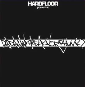 Hardfloor, Da Damn Phreak Noize Phunk - Dadamnphreaknoizphunk?