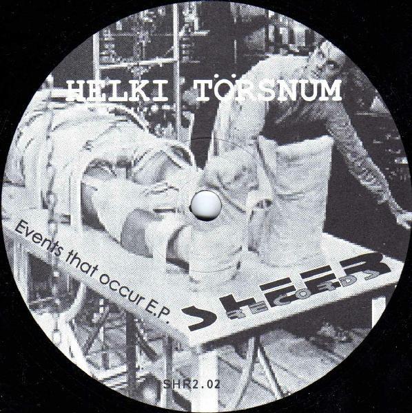Helki Törsnum - Events That Occur E.P.