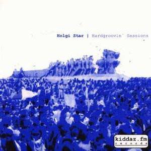 Holgi Star - Hardgroovin' Sessions