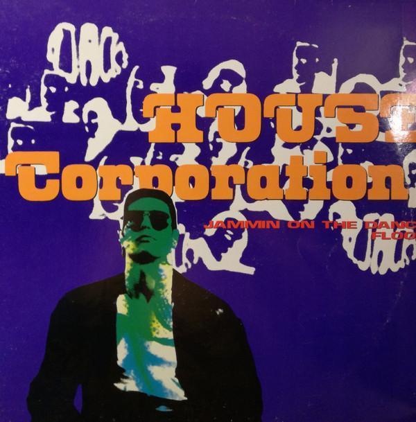 House Corporation - Jammin On The Dance Floor