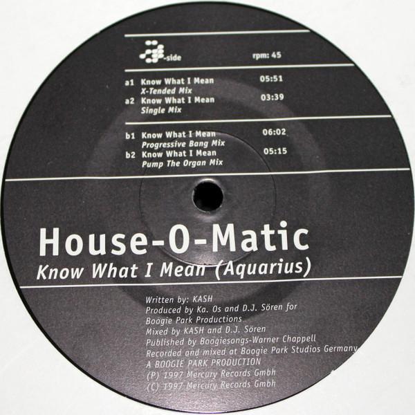 House-O-Matic - Know What I Mean (Aquarius)