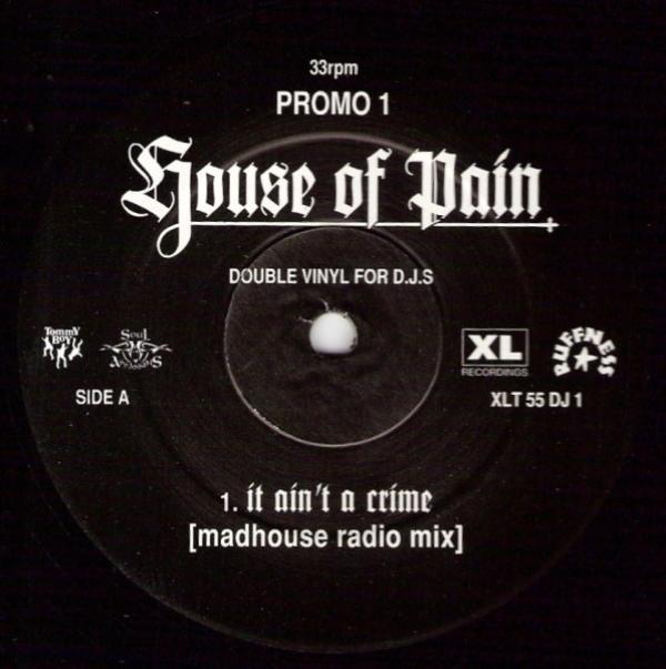 House Of Pain - It Ain't A Crime / Legend / Word Is Bond
