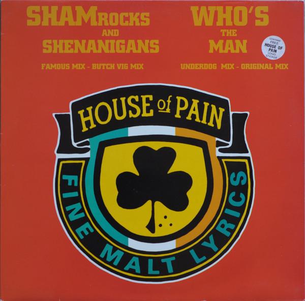 House Of Pain - Shamrocks And Shenanigans / Who's The Man