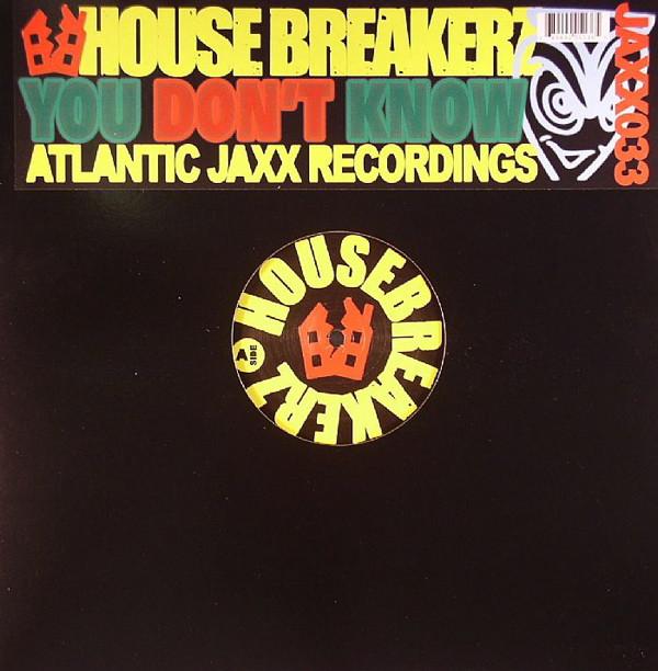 Housebreakerz - You Don't Know