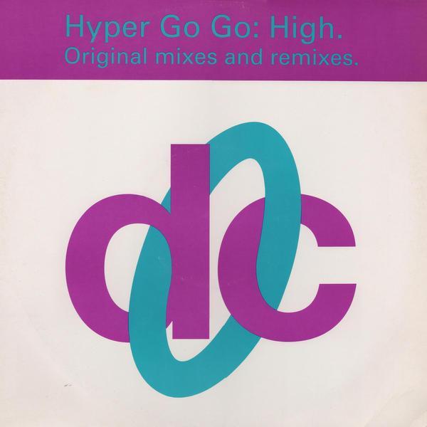 Hyper Go Go - High (Original Mixes And Remixes)