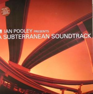 Ian Pooley - A Subterranean Soundtrack