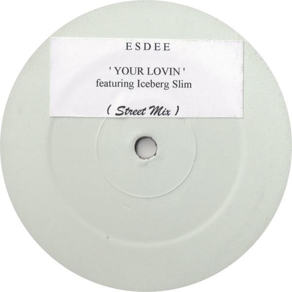 Iceberg Slim, Esdee - Your Lovin