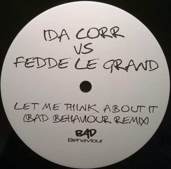 Ida Corr, Fedde Le Grand - Let Me Think About It (Bad Behaviour Remix)