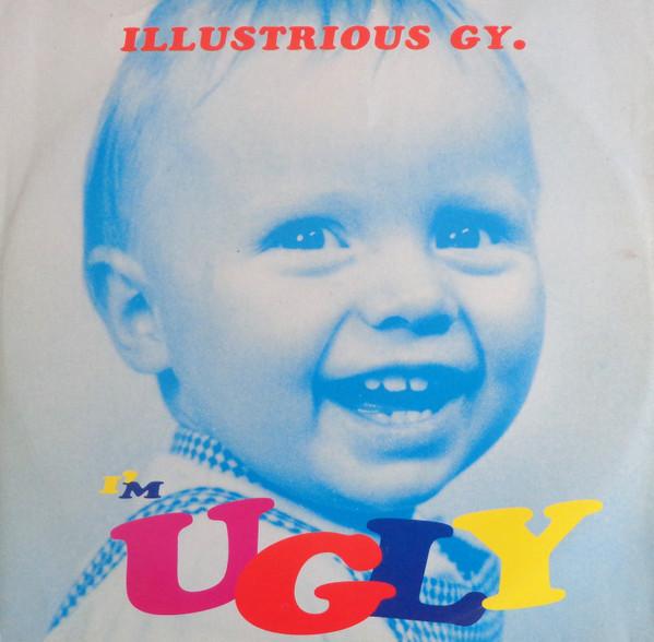 Illustrious GY. - I'm Ugly