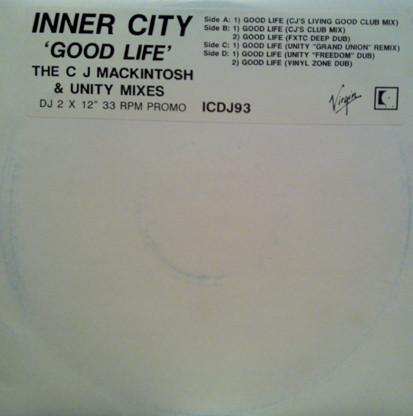 Inner City - Good Life (The C J Mackintosh & Unity Remixes)