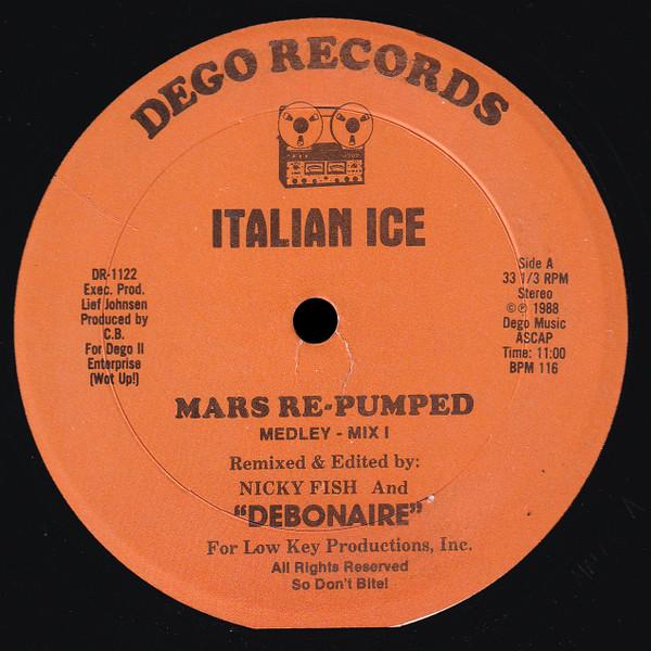 Italian Ice - Mars Re-Pumped / Pizza Boy A Re-Mix