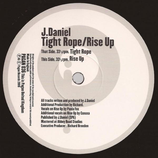 J Daniel - Tight Rope / Rise Up