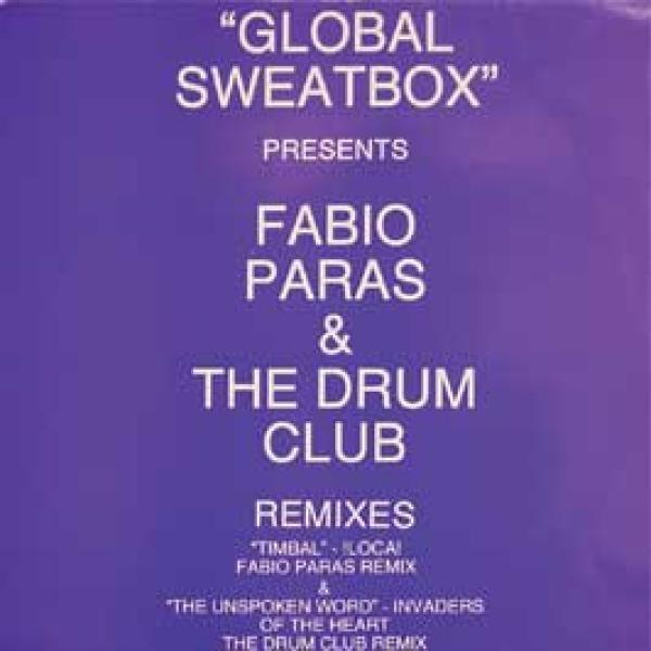 Jah Wobble's Invaders Of The Heart, !Loca! - Global Sweatbox Presents Fabio Paras & The Drum Club Remixes