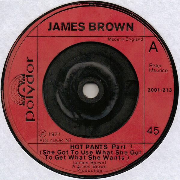 James Brown - Hot Pants (She Got To Use What She Got To Get What She Wants) Part 1