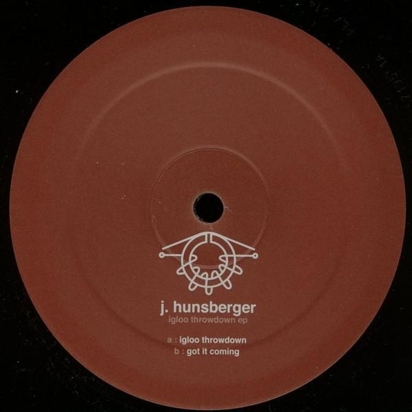 Jay Hunsberger - Igloo Throwdown / Got It Coming