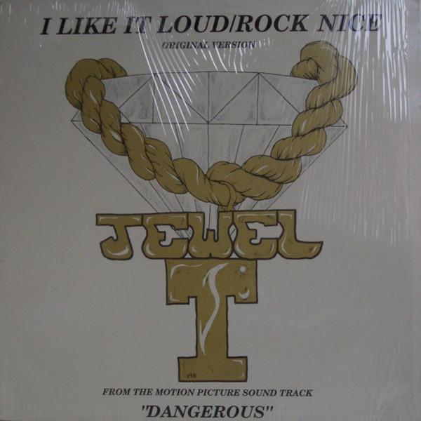 Jewel-T - I Like It Loud / Rock Nice