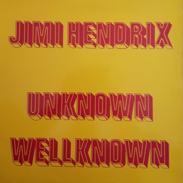Jimi Hendrix - Unknown Wellknown