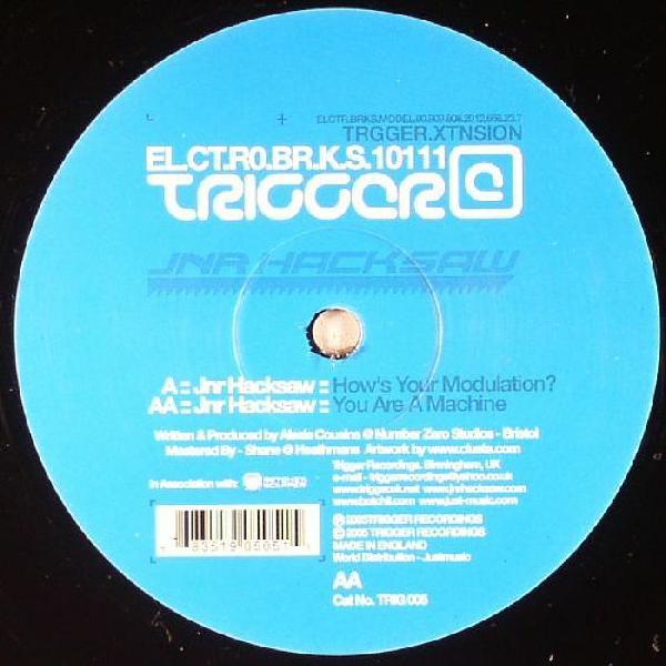 Jnr Hacksaw - How's Your Modulation? / You Are A Machine