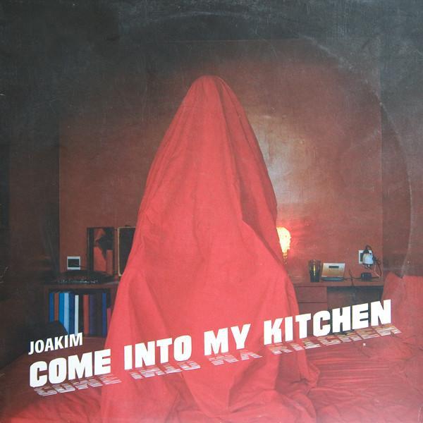 Joakim - Come Into My Kitchen