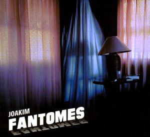 Joakim - Fantomes