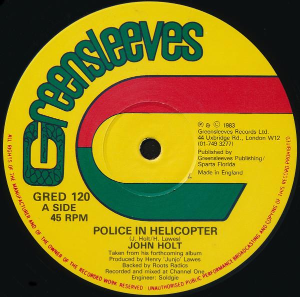 John Holt - Police In Helicopter / Youths Pon The Corner