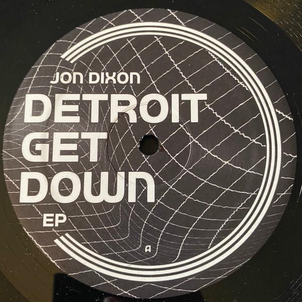 Jon Dixon  - Detroit Get Down EP