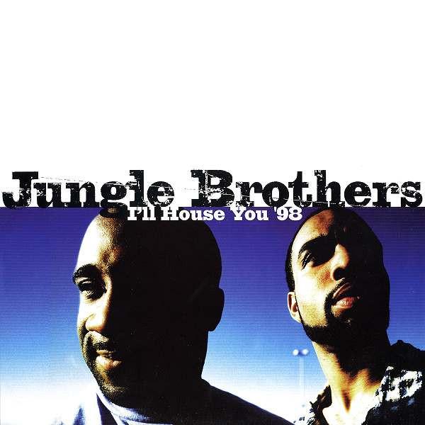 Jungle Brothers - I'll House You '98