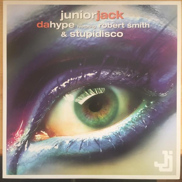 Junior Jack, Robert Smith - Da Hype / Stupidisco