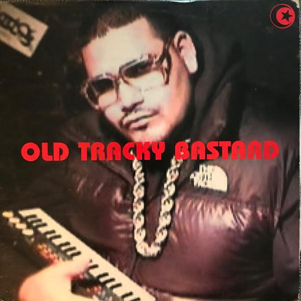 Junior Sanchez - Old Tracky Bastard