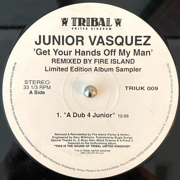Junior Vasquez - Get Your Hands Off My Man (Fire Island Remixes)
