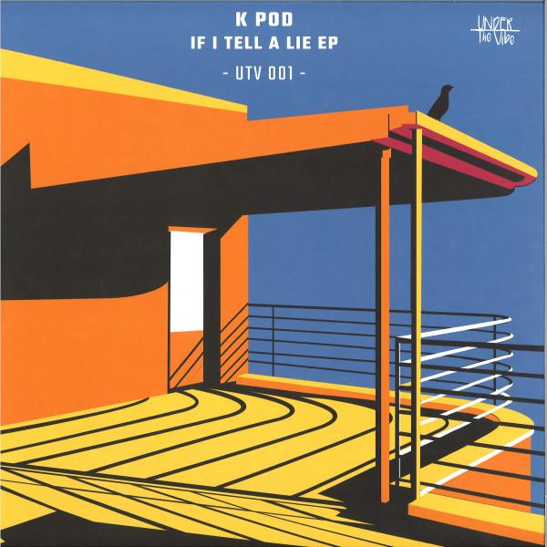 K POD - If I Tell A Lie